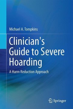 Clinician's Guide to Severe Hoarding - Tompkins, Michael A.;Hartl, Tamara L.