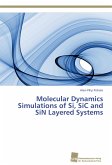 Molecular Dynamics Simulations of Si, SiC and SiN Layered Systems
