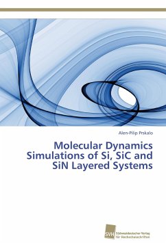 Molecular Dynamics Simulations of Si, SiC and SiN Layered Systems - Prskalo, Alen-Pilip
