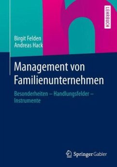Management von Familienunternehmen - Felden, Birgit;Hack, Andreas