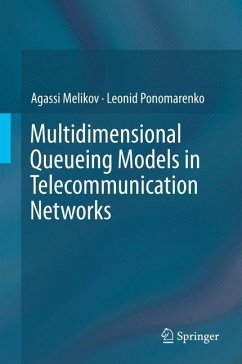 Multidimensional Queueing Models in Telecommunication Networks - Melikov, Agassi;Ponomarenko, Leonid