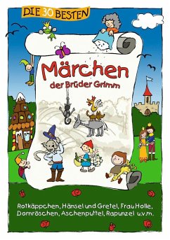 Die 30 besten Märchen der Brüder Grimm - Sumfleth, Marco;Lamp, Florian