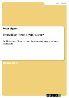 Freiwillige &quote;Brain Drain&quote;-Steuer (eBook, PDF)