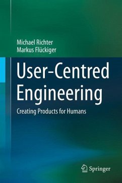User-Centred Engineering - Richter, Michael;Flückiger, Markus