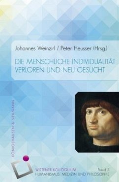 Die menschliche Individualität - verloren und neu gesucht