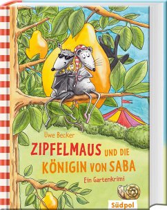 Zipfelmaus und die Königin von Saba - Ein Gartenkrimi - Becker, Uwe
