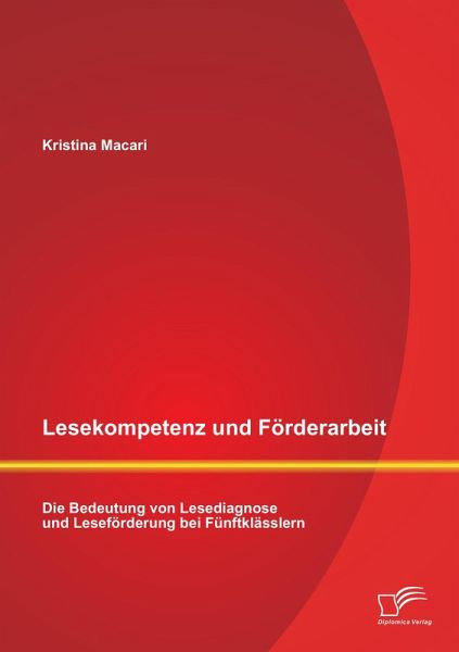 Lesekompetenz und Förderarbeit: Die Bedeutung von Lesediagnose und Leseförderung bei Fünftklässlern