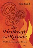 Haindl, E: Heilkraft der Rituale