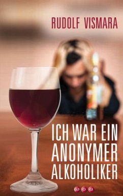 Cover Ich war ein Anonymer Alkoholiker