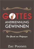 Gottes Anerkennung gewinnen (eBook, ePUB)