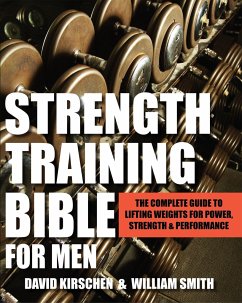 Strength Training Bible for Men - Smith, William; Kirschen, David