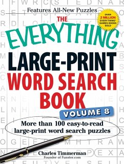The Everything Large-Print Word Search Book Volume 8: More Than 100 Easy-To-Read Large-Print Word Search Puzzles - Timmerman, Charles