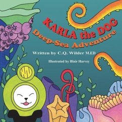 Karla the Dog: Deep-Sea Adventure - Wilder M. Ed, C. Q.