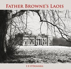 Father Browne's Laois - O'Donnell, E. E.