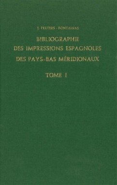 Bibliographie Des Impressions Espagnoles Des Pays-Bas Méridionaux (2 Vols.) - Peeters-Fontainas, Jean