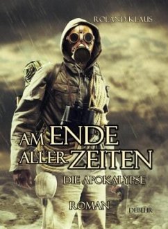 Am Ende aller Zeiten - Die Apokalypse - Klaus, Roland