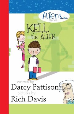 Kell, the Alien - Pattison, Darcy