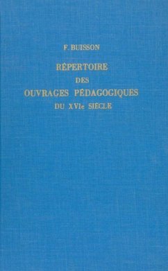 Répertoire Des Ouvrages Pédagogiques Du Xvie Siècle - Buisson, Ferdinand