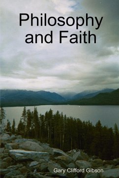 Philosophy and Faith - Gibson, Gary Clifford