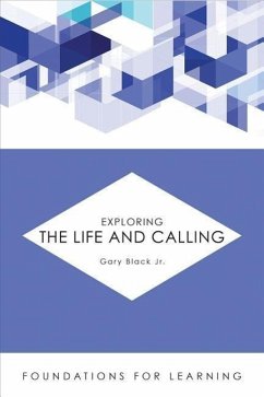 Exploring the Life and Calling - Black, Gary