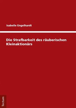 Die Strafbarkeit des räuberischen Kleinaktionärs (eBook, PDF) - Engelhardt, Isabelle