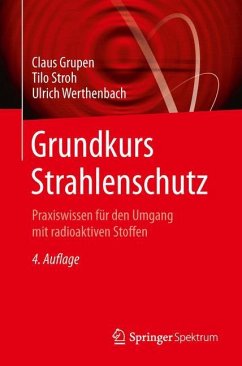 Grundkurs Strahlenschutz - Grupen, Claus;Stroh, Tilo;Werthenbach, Ulrich