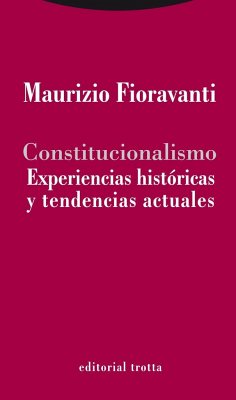 Constitucionalismo : experiencias históricas y tendencias actuales - Fioravanti, Maurizio