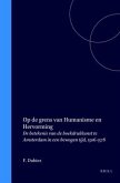 Op de Grens Van Humanisme En Hervorming: de Betekenis Van de Boekdrukkunst Te Amsterdam in Een Bewogen Tijd, 1506-1578