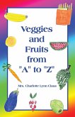 Veggies and Fruits from &quote;A&quote; to &quote;Z&quote;