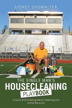 The Single Man's Housecleaning Playbook - Showalter, Sidney