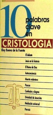 10 palabras clave en cristología - Bueno De La Fuente, Eloy