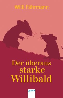 Der überaus starke Willibald (eBook, ePUB) - Fährmann, Willi