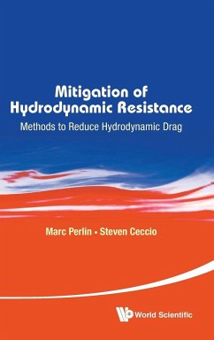 MITIGATION OF HYDRODYNAMIC RESISTANCE - Marc Perlin & Steven Ceccio