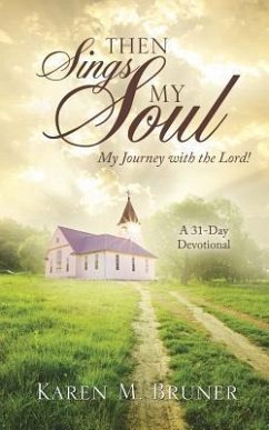 Then Sings My Soul - Bruner, Karen M.