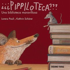 ¿¿¿Pippiloteca Una Biblioteca Maravillosa - Pauli, Lorenz; Schärer, Kathrin