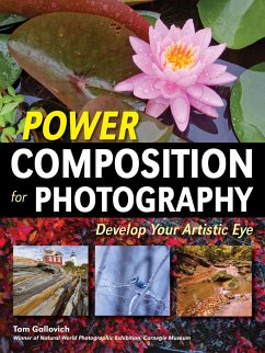 Power Composition for Photography: Develop Your Artistic Eye - Gallovich, Tom