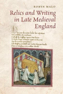 Relics and Writing in Late Medieval England - Malo, Robyn