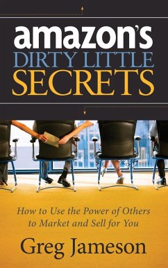Amazon's Dirty Little Secrets - Jameson, Greg