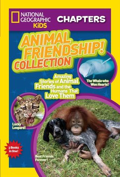 Animal Friendship! Collection: Amazing Stories of Animal Friends and the Humans Who Love Them - National Geographic Kids