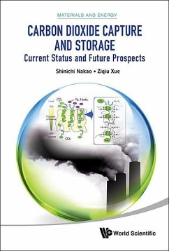 Carbon Dioxide Capture and Storage: Current Status and Future Prospects - Nakao, Shin-Ichi; Xue, Ziqiu
