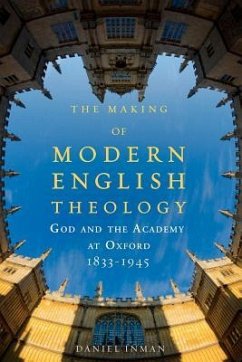 The Making of Modern English Theology - Inman, Daniel