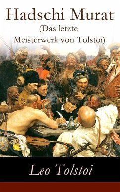Hadschi Murat (Das letzte Meisterwerk von Tolstoi) (eBook, ePUB) - Tolstoi, Leo