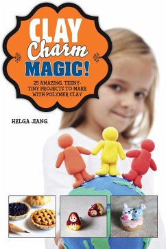 Clay Charm Magic! - Jiang, Helga
