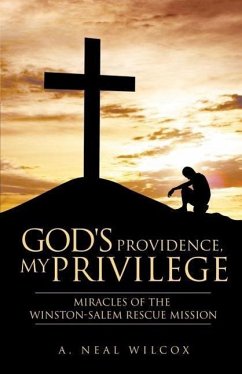 God's Providence, My Privilege - Wilcox, A. Neal