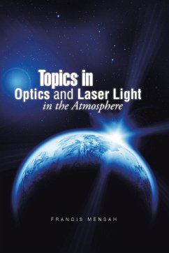 Topics in Optics and Laser Light in the Atmosphere - Mensah, Francis