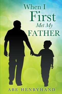 When I First Met My Father - Henryhand, Abe