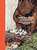 Why the Bear Has No Tail Why the Bear Has No Tail