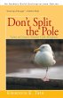 Don't Split the Pole - Bild 1
