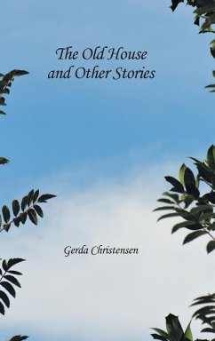 The Old House and Other Stories - Christensen, Gerda