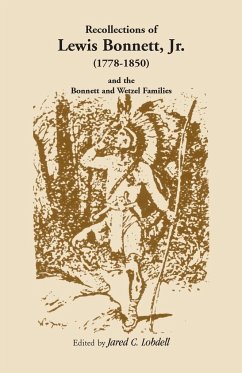 Recollections of Lewis Bonnett, Jr. (1778-1850) and the Bonnett and Wetzel Families - Lobdell, Jared C.